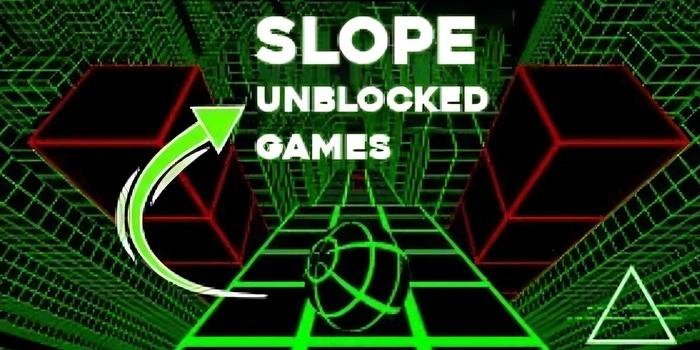 Slope Unblocked Games