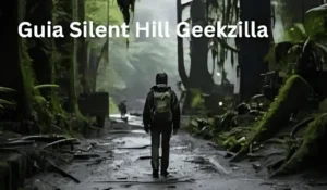 Guia Silent Hill Geekzilla 